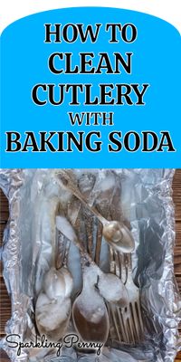 How To Clean Cutlery With Baking Soda (or bicarbonate of soda)